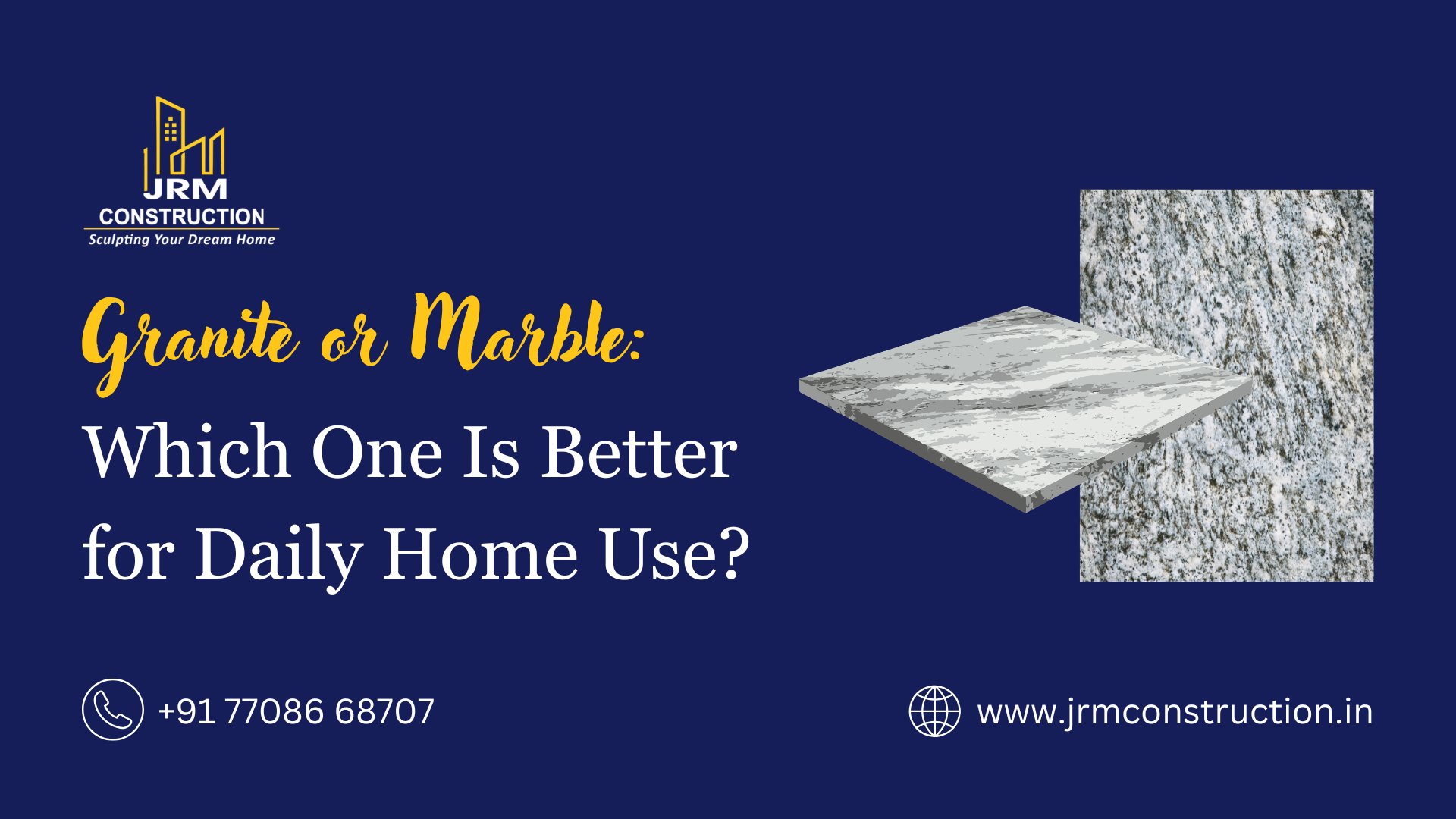 Granite or Marble: Which One Is Better for Daily Home Use?