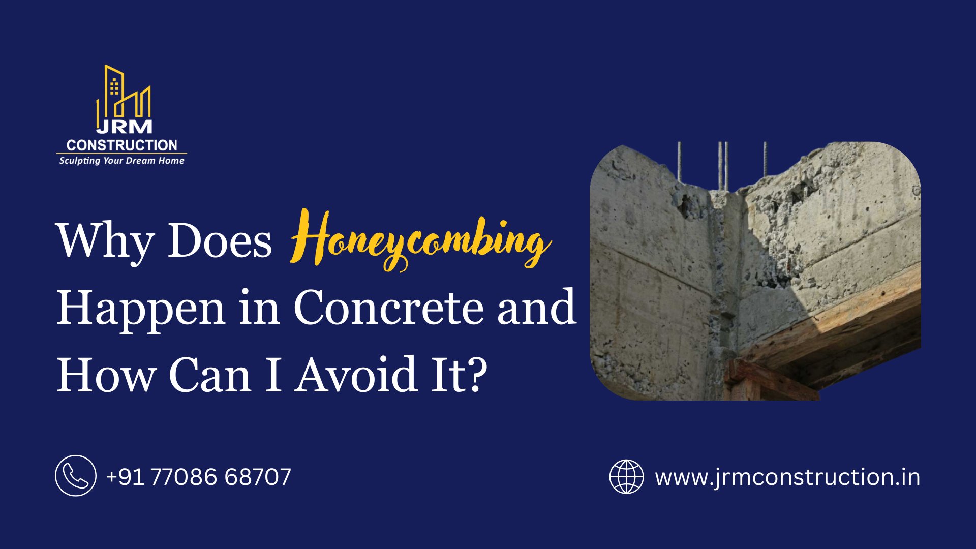 Why Does Honeycombing Happen in Concrete and How Can I Avoid It?